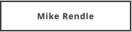 Mike Rendle